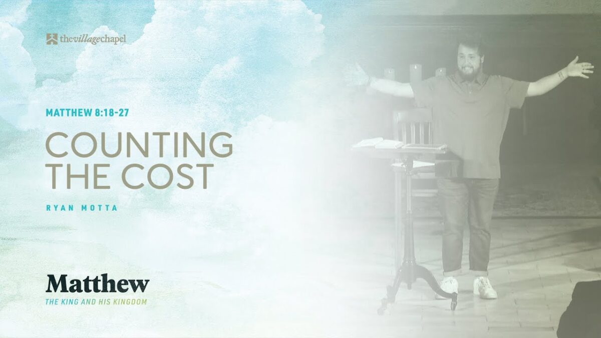 Matthew 8:18-27 - Counting the Cost