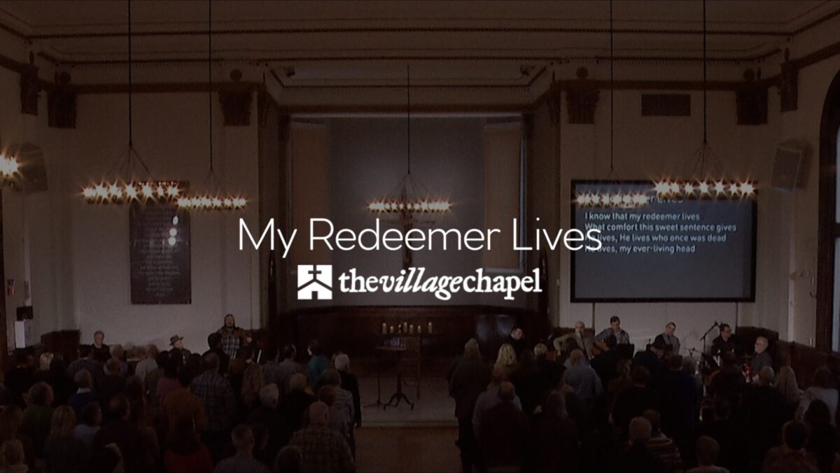 My Redeemer Lives