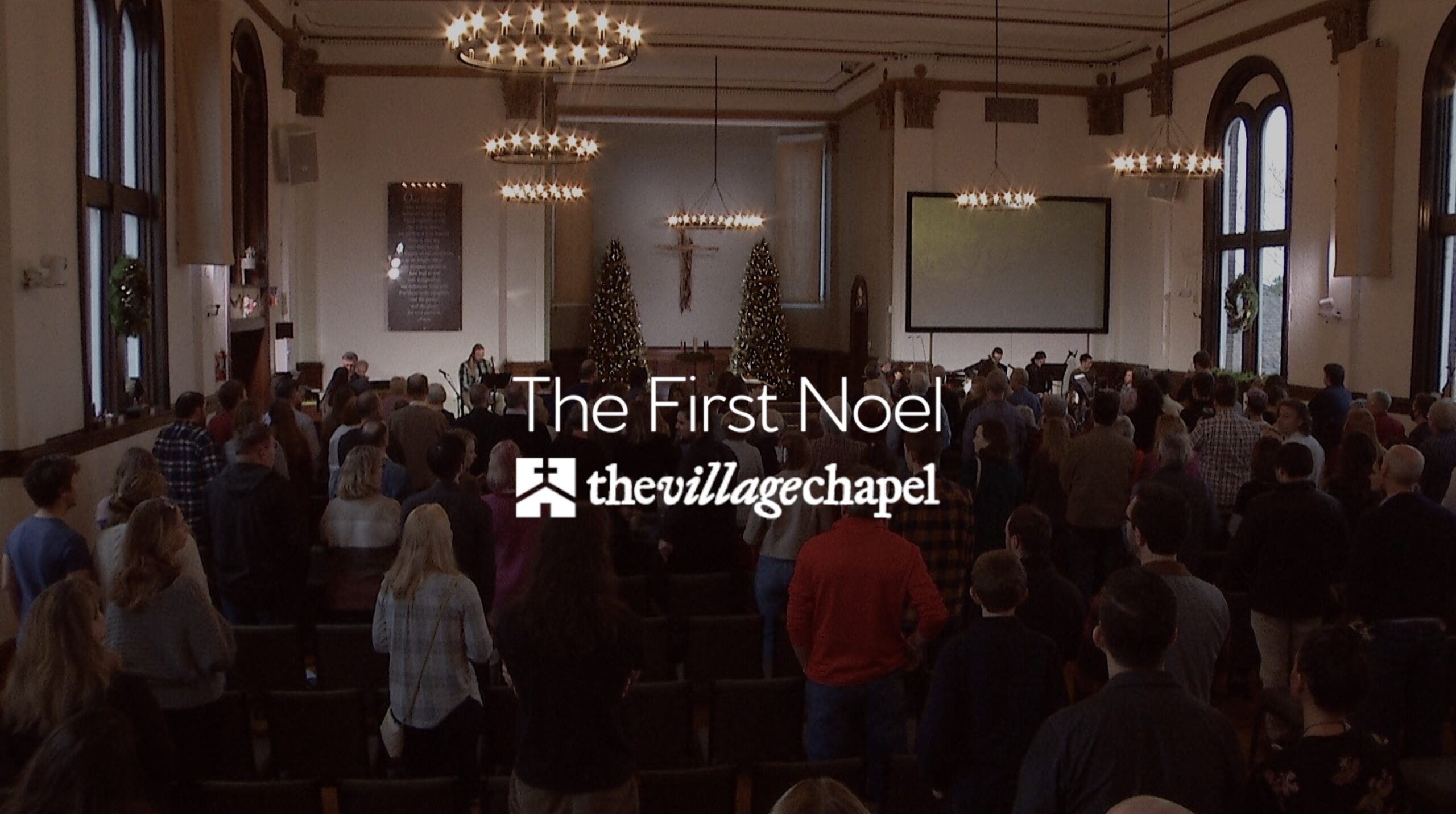 The First Noel - The Village Chapel