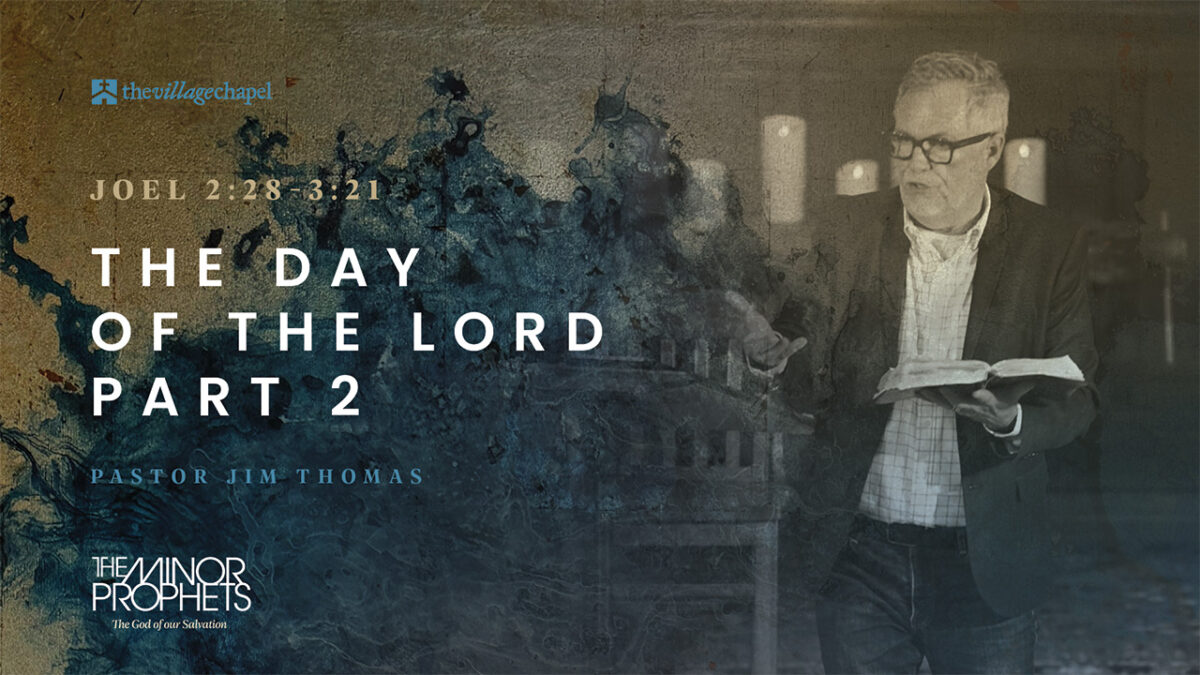 Joel 2:28-3:21 - The Day of the LORD