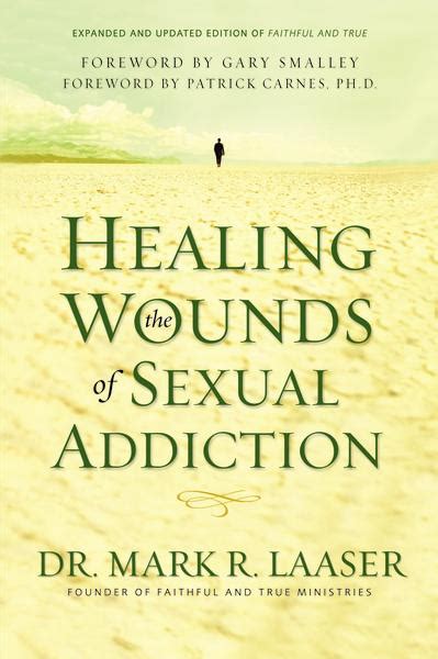 Healing the Wounds of Sexual Addiction