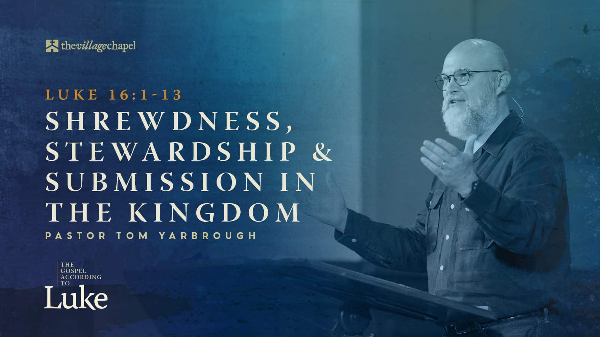 Luke 16:1-13 - The Village Chapel