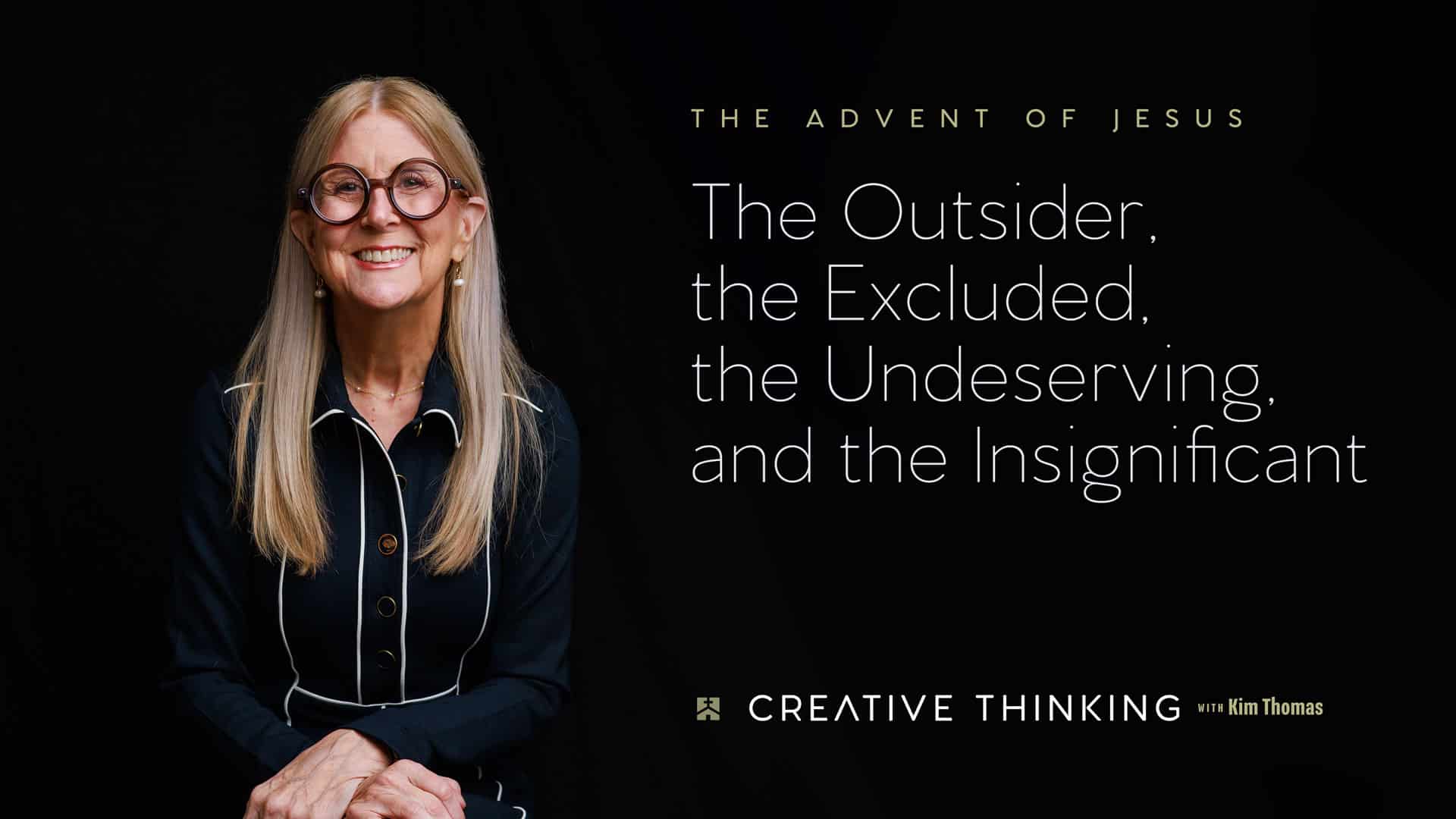 The Outsider, The Excluded, The Undeserving, and The Insignificant The